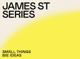 Big News! Introducing James St Series